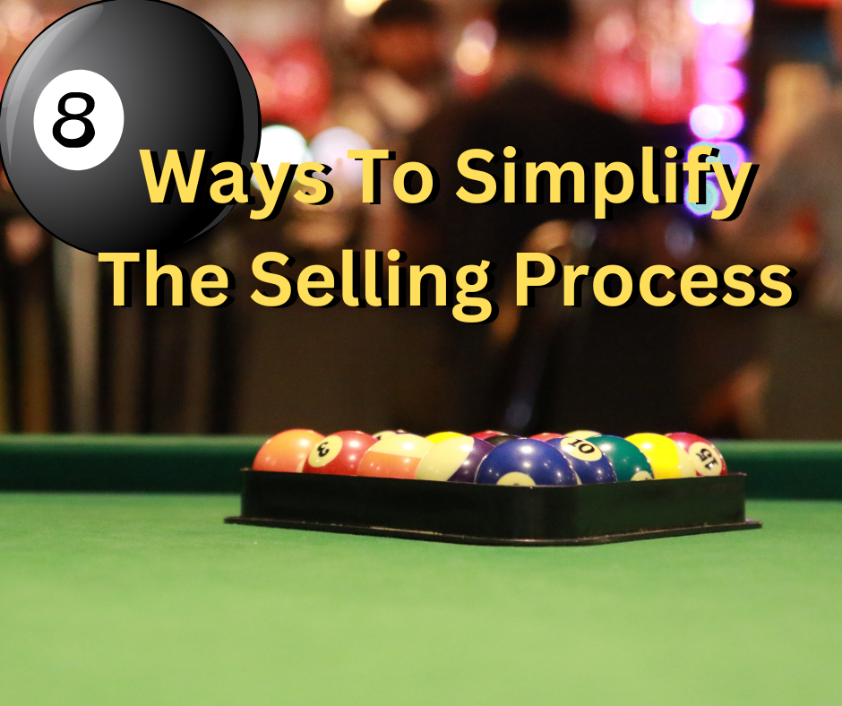 8 Ways To Simplify The Selling Process